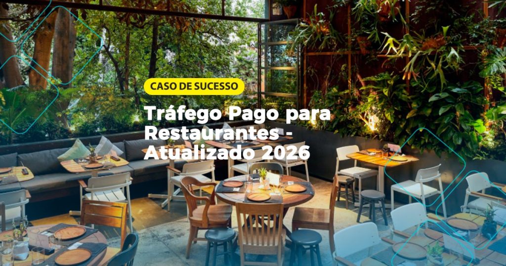 Tráfego pago para restaurante - caso de sucesso em 2026 no Meta Ads